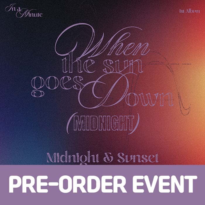 [PRE-ORDER EVENT] In A Minute 1st Album [When the sun goes down: Midnight] (2 types of medium, 1 type random)