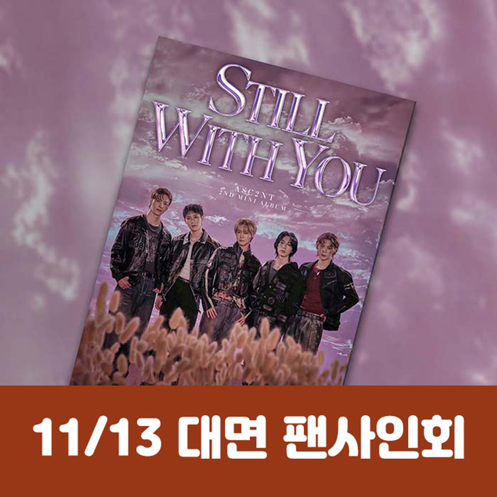 [11.13/In-person Entry] ASC2NT - 2nd Mini Album [Still with you]